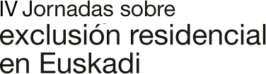 4 Jornadas sobre exclusi&oacute;n residencial en Euskadi